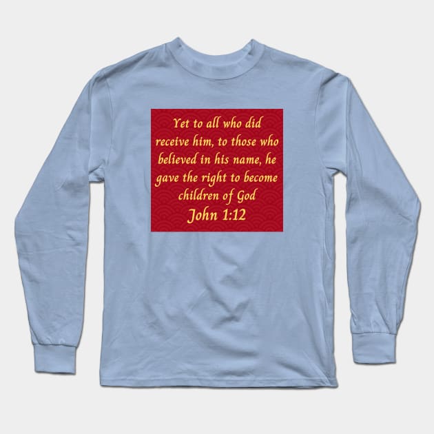 Bible Verse John 1:12 Long Sleeve T-Shirt by Prayingwarrior